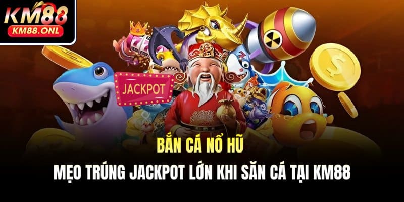 bắn cá nổ hũ