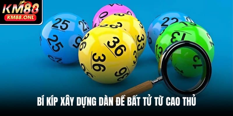 Tổng hợp các mẹo soi cầu dàn đề bất tử