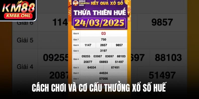 Kiến thức cơ bản khi chơi XS Huế tại KM88