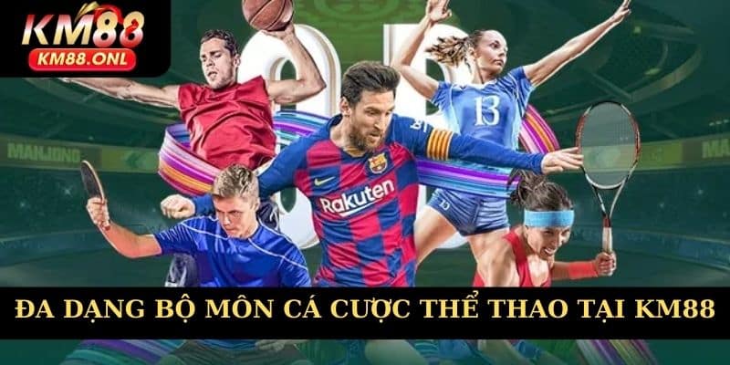 Đa dạng bộ môn cá cược thể thao tại KM88