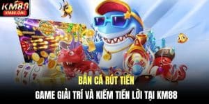 Bắn cá rút tiền