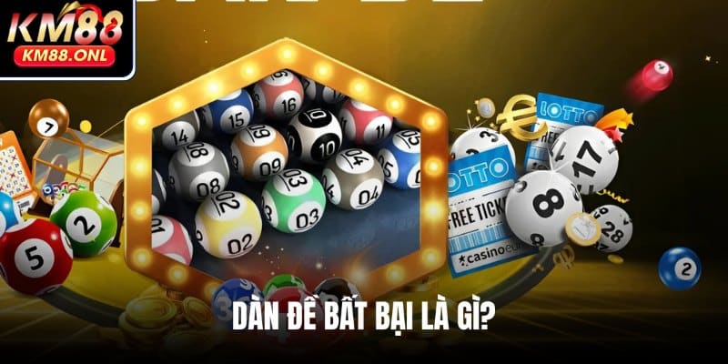 Giải thích khái niệm dàn đề bất bại