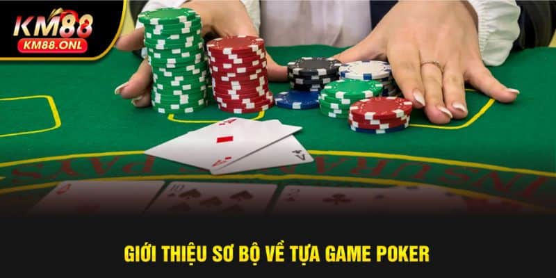 Khám phá sức hút của tựa game Poker