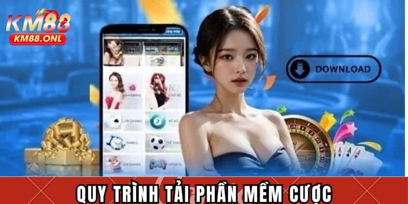 Quy trình tải app KM88 siêu dễ