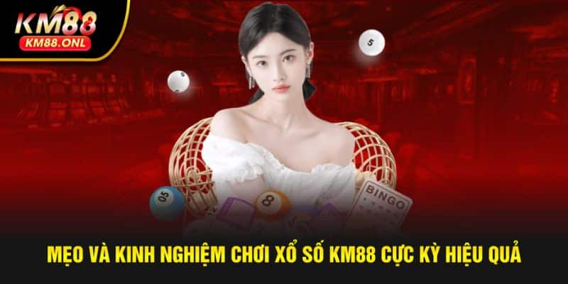Mẹo và kinh nghiệm chơi xổ số cực hay