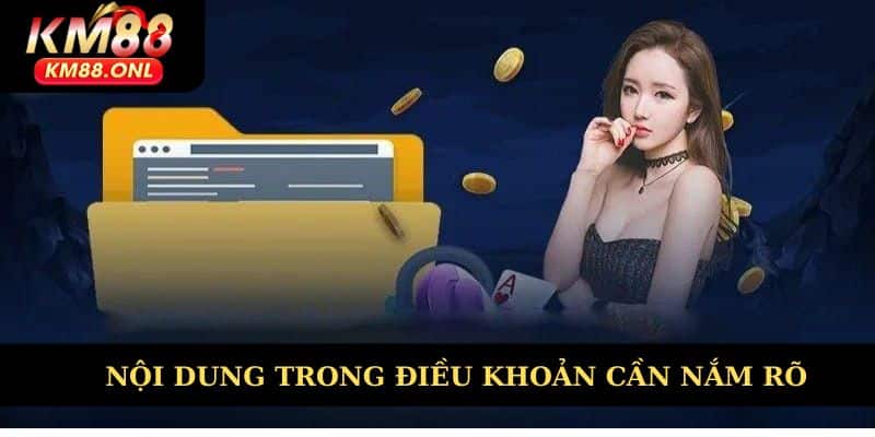 Nội dung trong điều khoản cần nắm rõ